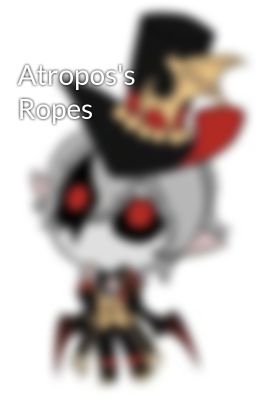 Atropos's Ropes