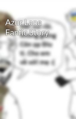 Azur Lane Fanfic Story