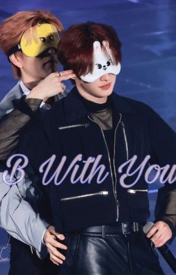 B with you | 2Min | H | Oneshot