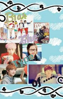 B1A4 The Type Of...