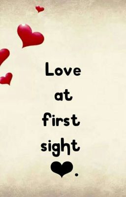 [ BÁC CHIẾN ]  Love at first sight ♡.