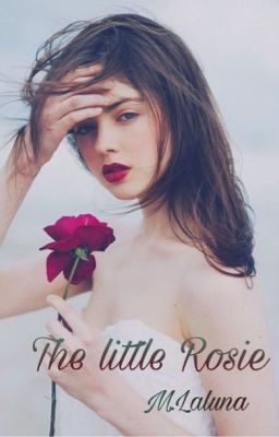 [Bách Hợp]  The little Rosie ( có H, sủng) 