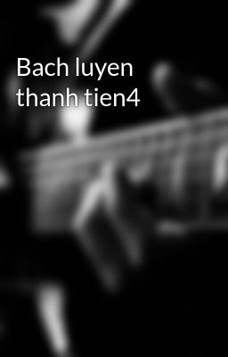 Bach luyen thanh tien4