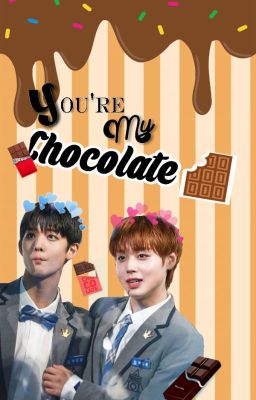[Bae Jinyoung x  Park Jihoon] [Fanfic] You're my Chocolate