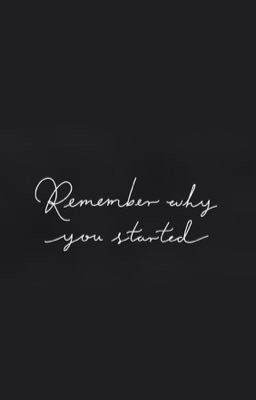 baesinhoon || remember why you started