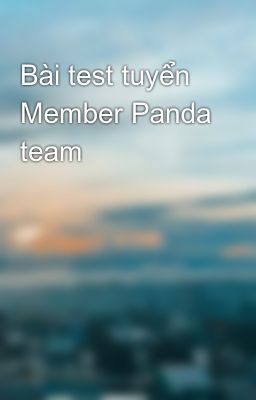 Bài test tuyển Member Panda team