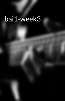 bai1-week3