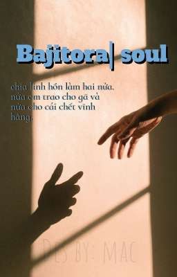 Bajitora| soul