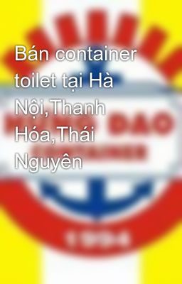 Bán container toilet tại Hà Nội,Thanh Hóa,Thái Nguyên