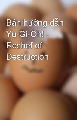 Bản hướng dẫn Yu-Gi-Oh! - Reshef of Destruction