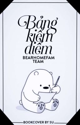 Bản kiểm điểm của những thành viên trong team | BearHomeFam |