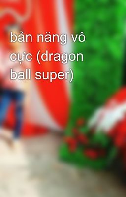 bản năng vô cực (dragon ball super)