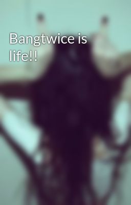 Bangtwice is life!!