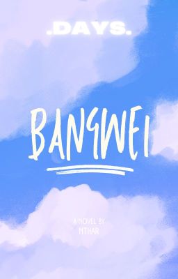 [BangWei] Days