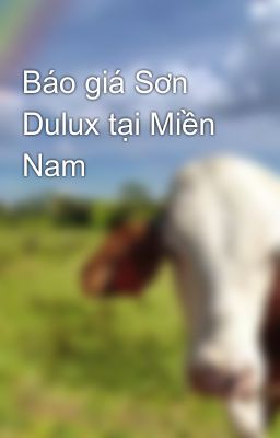 Báo giá Sơn Dulux tại Miền Nam