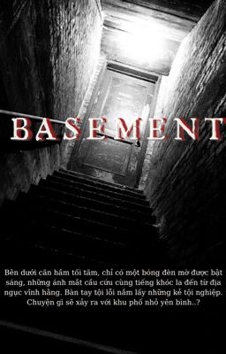 Basement [ căn hầm tối ]