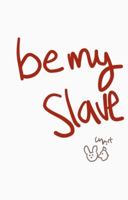 BE MY SLAVE | BDSM 18+ | KOOKMIN