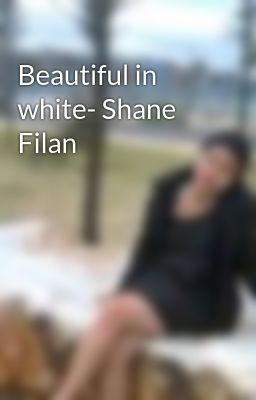 Beautiful in white- Shane Filan