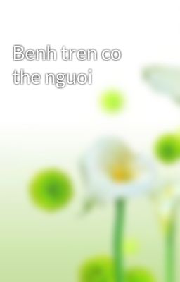 Benh tren co the nguoi
