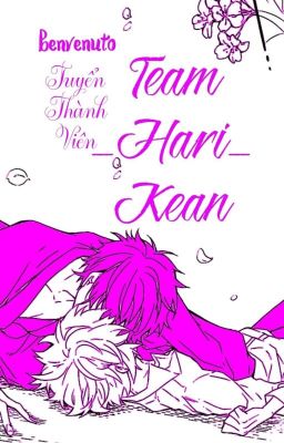 Benvenuto~ Tuyển thành viên Team_Hari_Kean!
