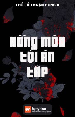 [BH][Hoàn] Hồng Môn tội án tập | Thổ Cẩu Ngận Hung A