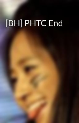 [BH] PHTC End