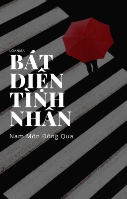 [BHTT][Hoàn] Bát Diện Tình Nhân - Nam Môn Đông Qua