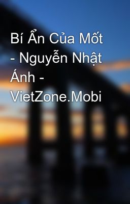 Bí Ẩn Của Mốt - Nguyễn Nhật Ánh - VietZone.Mobi