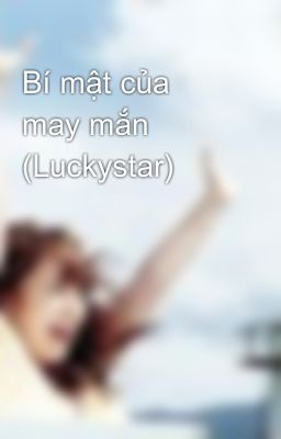 Bí mật của may mắn (Luckystar)