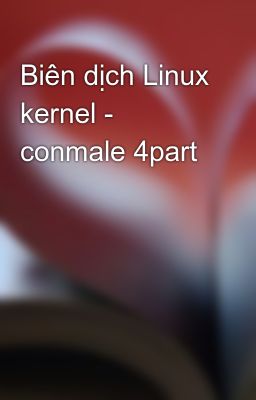 Biên dịch Linux kernel - conmale 4part