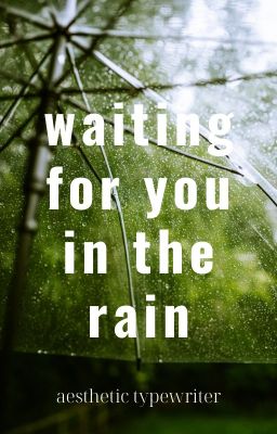 [bl fiction] waiting for you in the rain