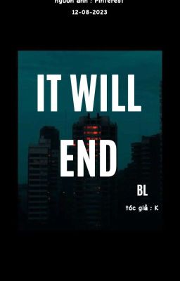[ BL ] IT WILL END