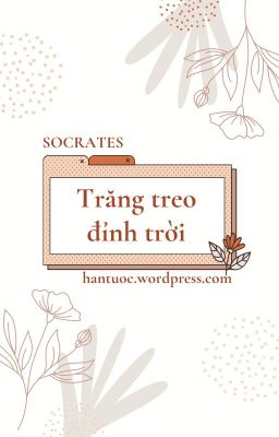 [BL Việt] Trăng Treo Đỉnh Trời - hantuoc