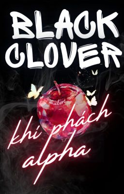 [Black Clover] Khí Phách Alpha