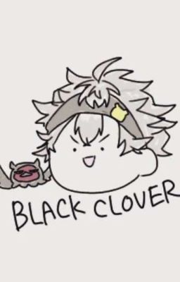 [Black Clover] oneshot(s) collection 