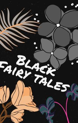 [Black Fairy Tales] Cổ tích đen