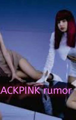 BLACKPINK Rumor[ Vtrans]