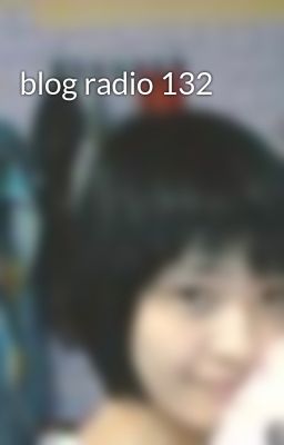 blog radio 132