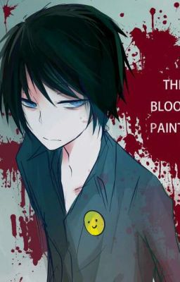 Blood Painter X reader