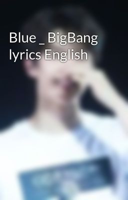 Blue _ BigBang lyrics English