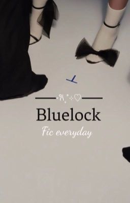 Blue Lock [fic]