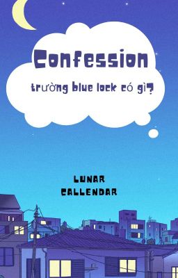 [Blue Lock's fanfic] Confession trường Blue Lock có gì?