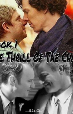 Book 1: The Thrill Of The Chase (Johnlock / Mystrade Teen! Lock)