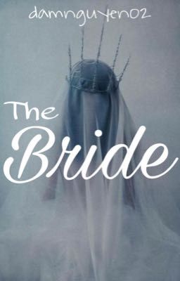 Bride Of The Reaper [Cô dâu của Tử Thần]