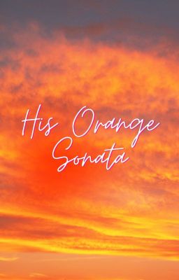 [BSD] His Orange Sonata