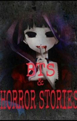 BTS And Horror Stories