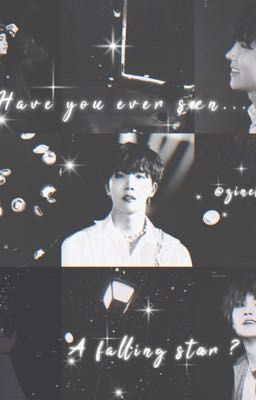 |BTS fanfic/HopeGa| Have you ever seen... a falling star ?