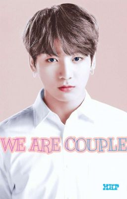 [ BTS/ FICTION GIRL ] We Are Couple