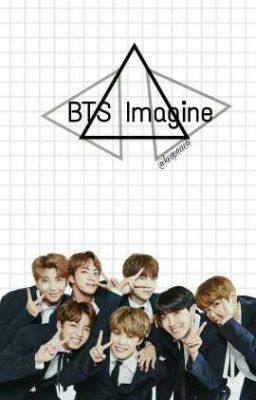 「BTS ¤ Imagine 」