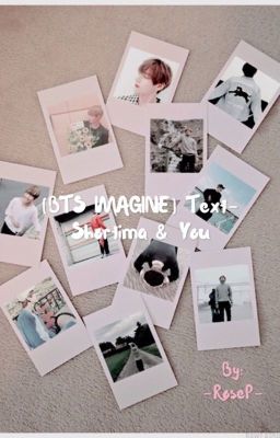 •[BTS IMAGINE] Text-Shortima & You•